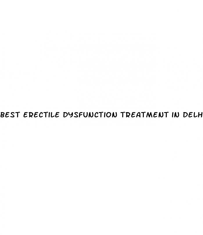 best erectile dysfunction treatment in delhi