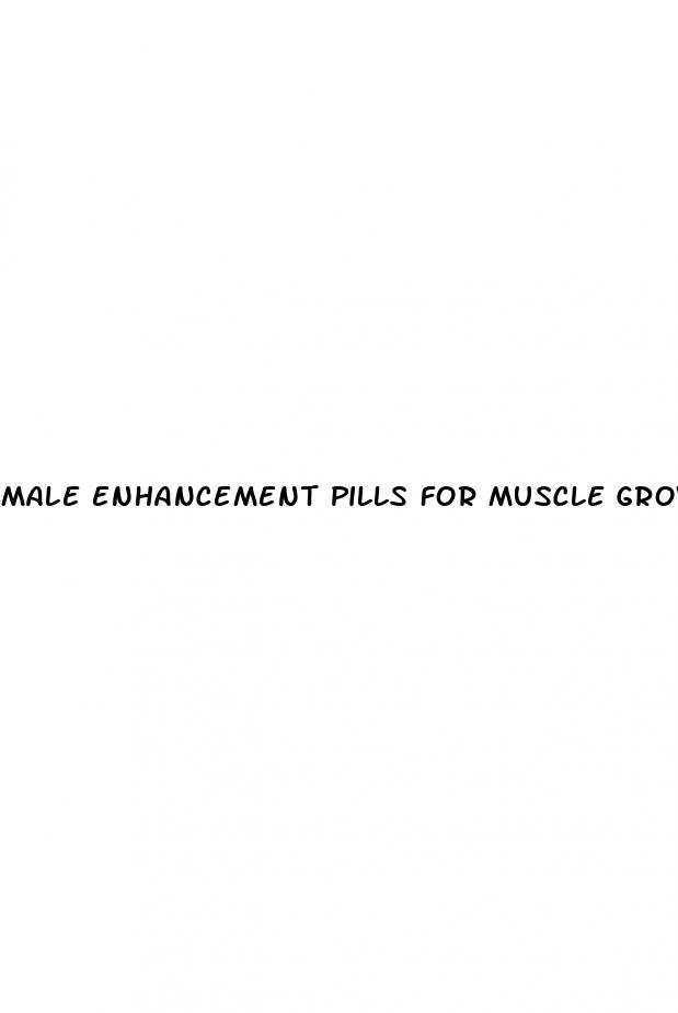 male enhancement pills for muscle growth