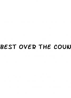 best over the counter ed pills at walmart