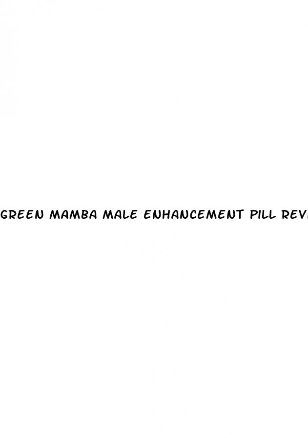 green mamba male enhancement pill reviews