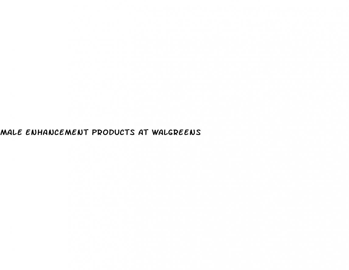 male enhancement products at walgreens