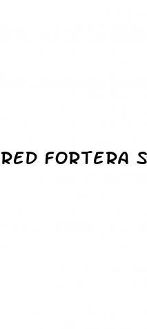red fortera side effects male enhancement