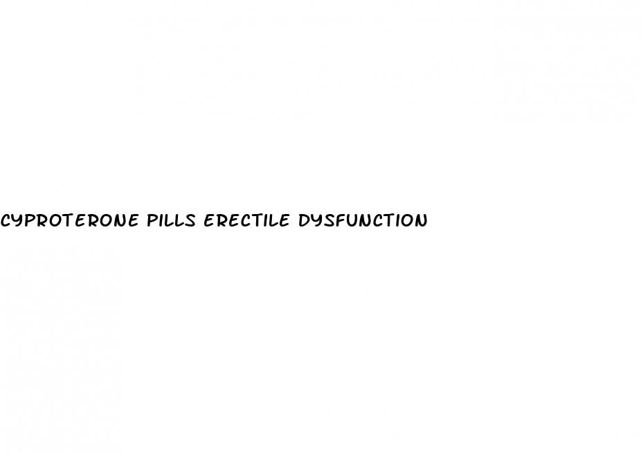 cyproterone pills erectile dysfunction