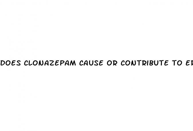 does clonazepam cause or contribute to erectile dysfunction
