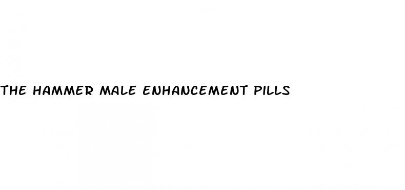 the hammer male enhancement pills