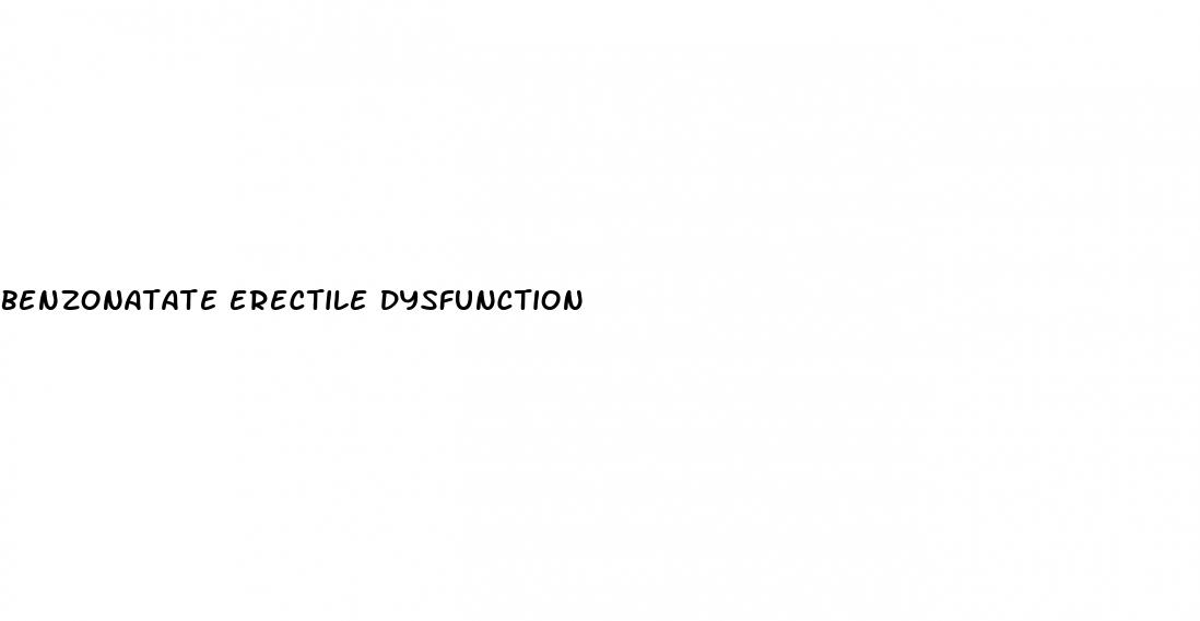 benzonatate erectile dysfunction