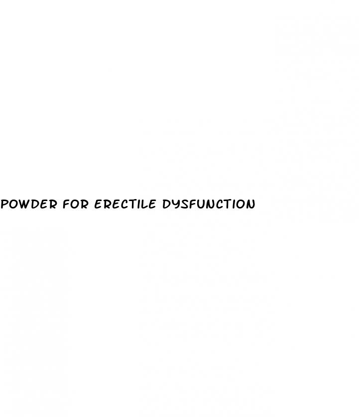 powder for erectile dysfunction