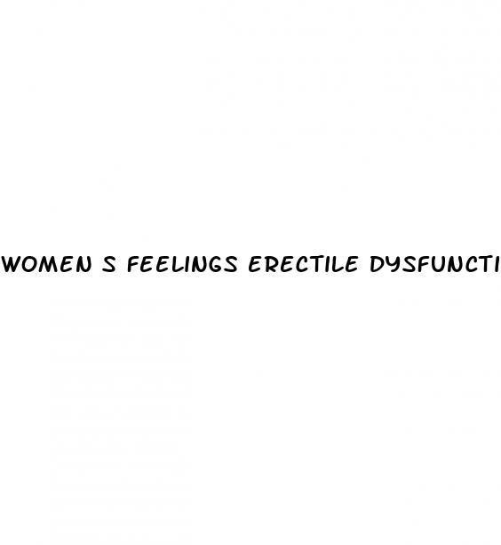 women s feelings erectile dysfunction