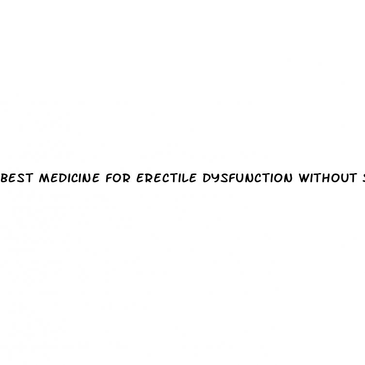 best medicine for erectile dysfunction without side effects