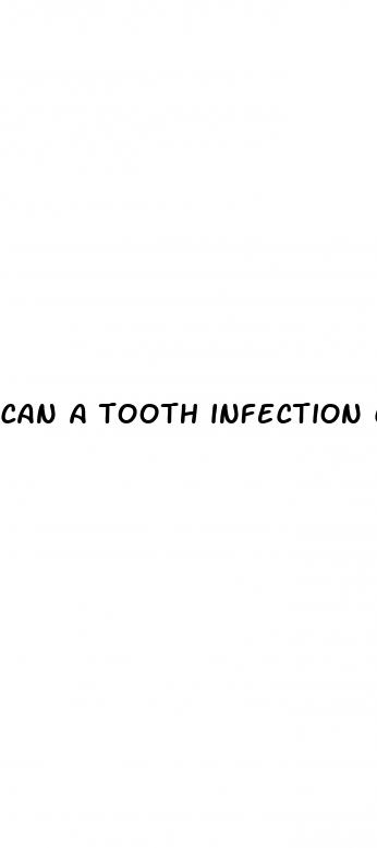 can a tooth infection cause erectile dysfunction