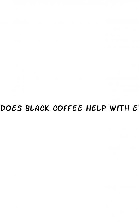 does black coffee help with erectile dysfunction