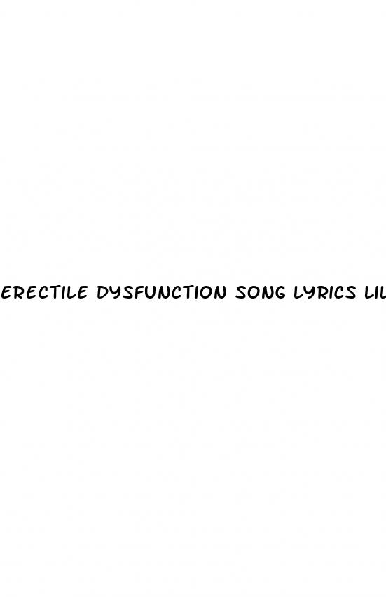 erectile dysfunction song lyrics lil float