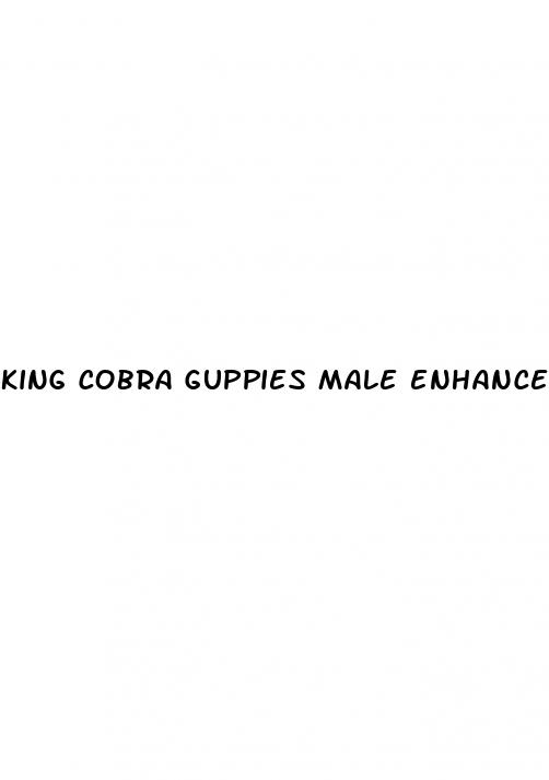 king cobra guppies male enhancement pills