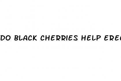 do black cherries help erectile dysfunction