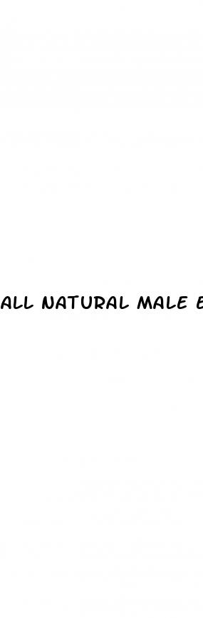 all natural male enhancement supplement reviews