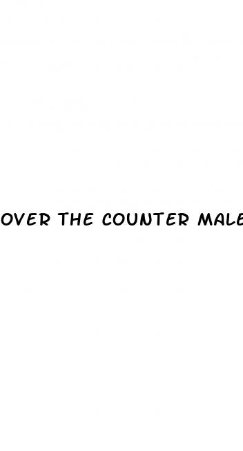 over the counter male enhancement pills 2 pack