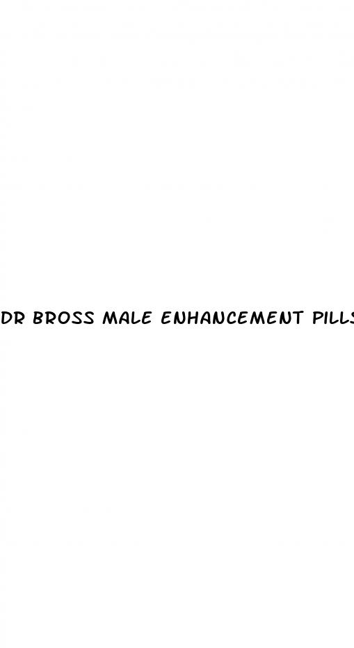 dr bross male enhancement pills