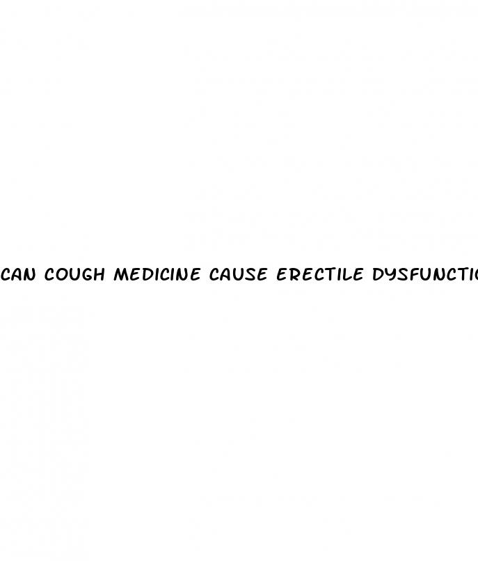 can cough medicine cause erectile dysfunction