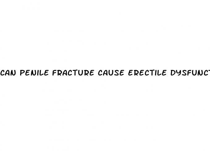 can penile fracture cause erectile dysfunction