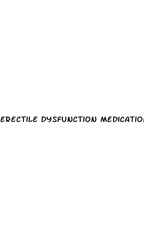 erectile dysfunction medication refill guidlines
