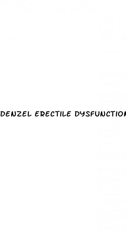 denzel erectile dysfunction