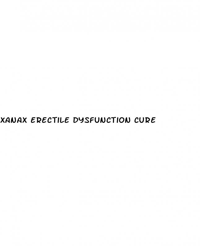 xanax erectile dysfunction cure