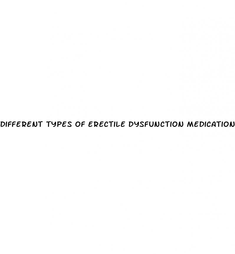 different types of erectile dysfunction medication