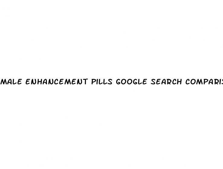 male enhancement pills google search comparison