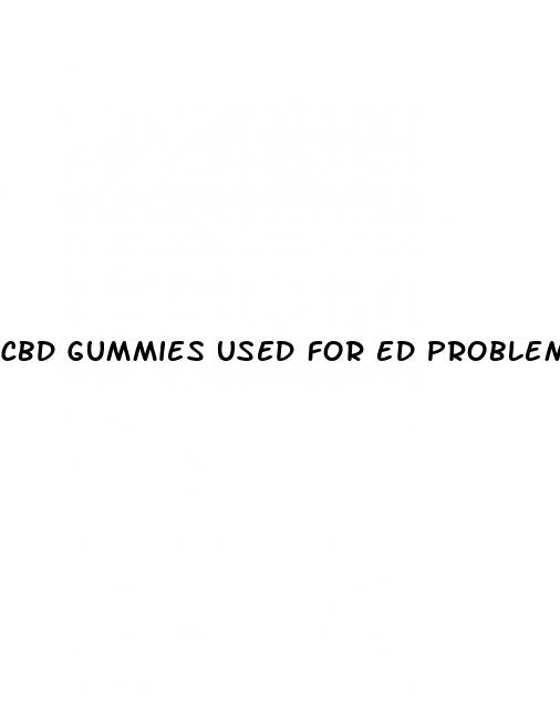 cbd gummies used for ed problems