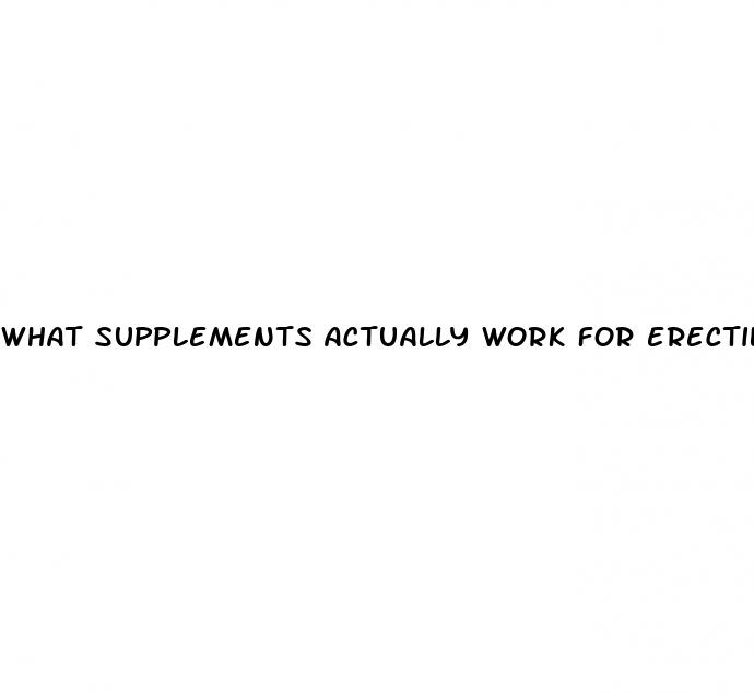 what supplements actually work for erectile dysfunction