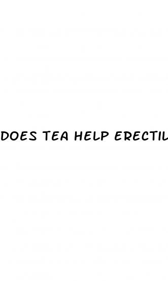 does tea help erectile dysfunction