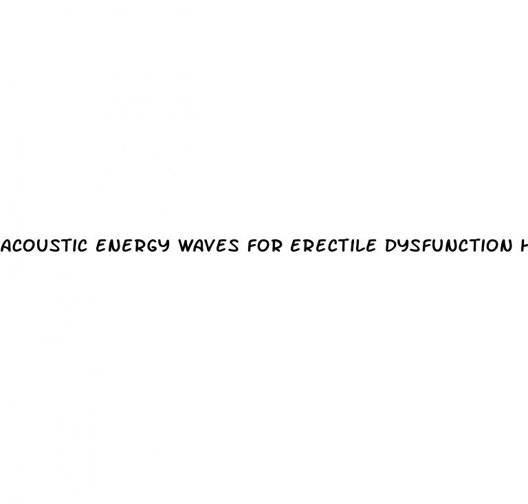 acoustic energy waves for erectile dysfunction hoax