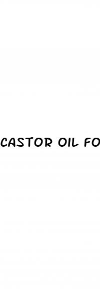 castor oil for erectile dysfunction reviews