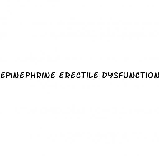 epinephrine erectile dysfunction