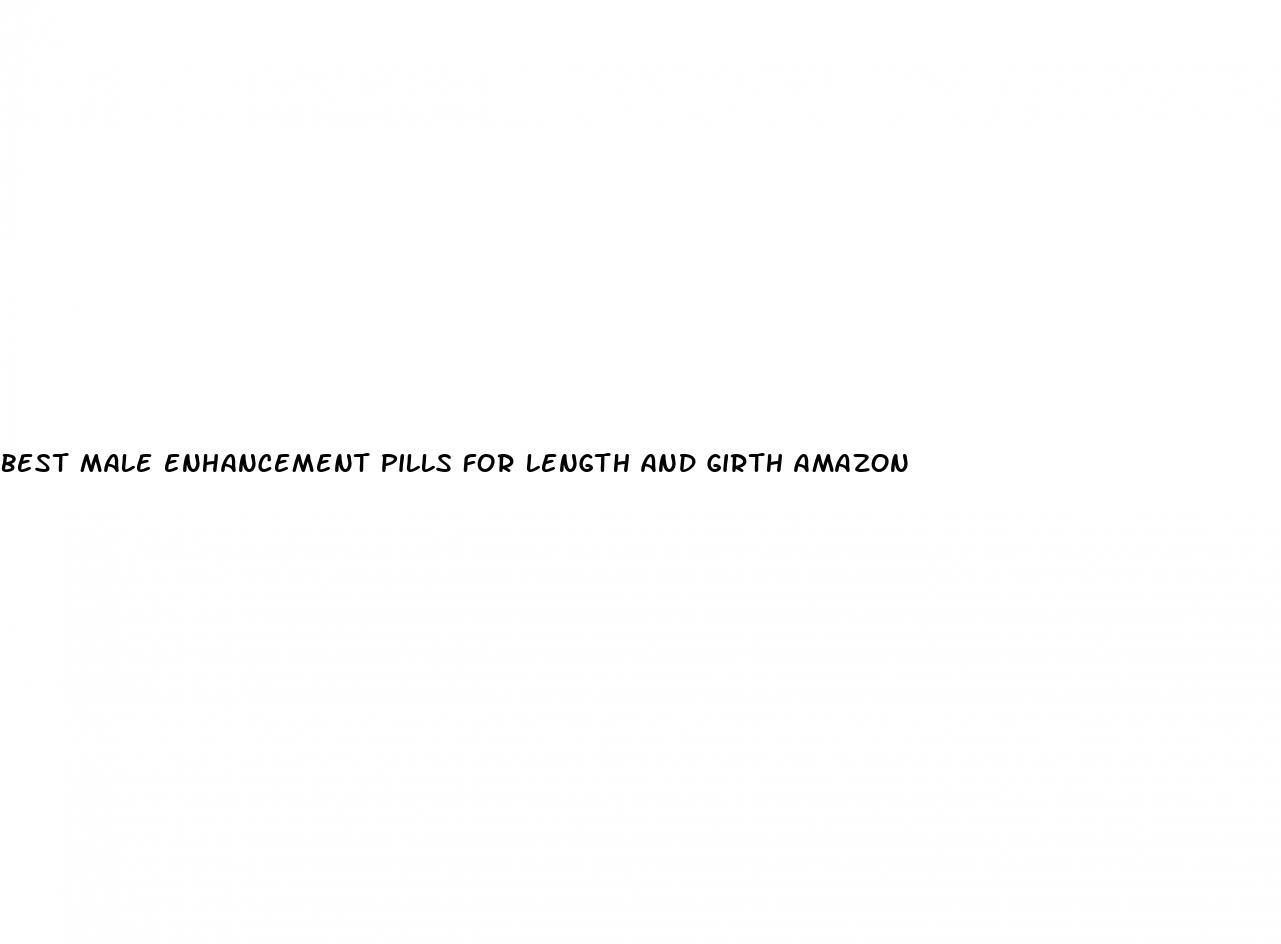 best male enhancement pills for length and girth amazon
