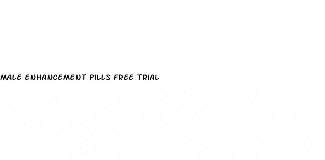 male enhancement pills free trial