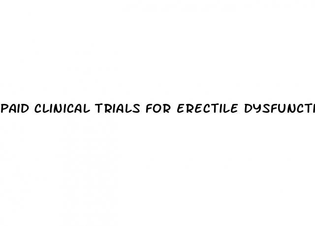 paid clinical trials for erectile dysfunction