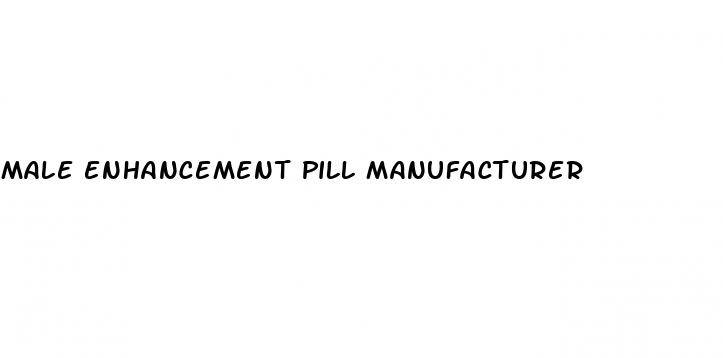 male enhancement pill manufacturer