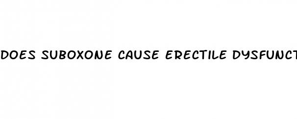 does suboxone cause erectile dysfunction
