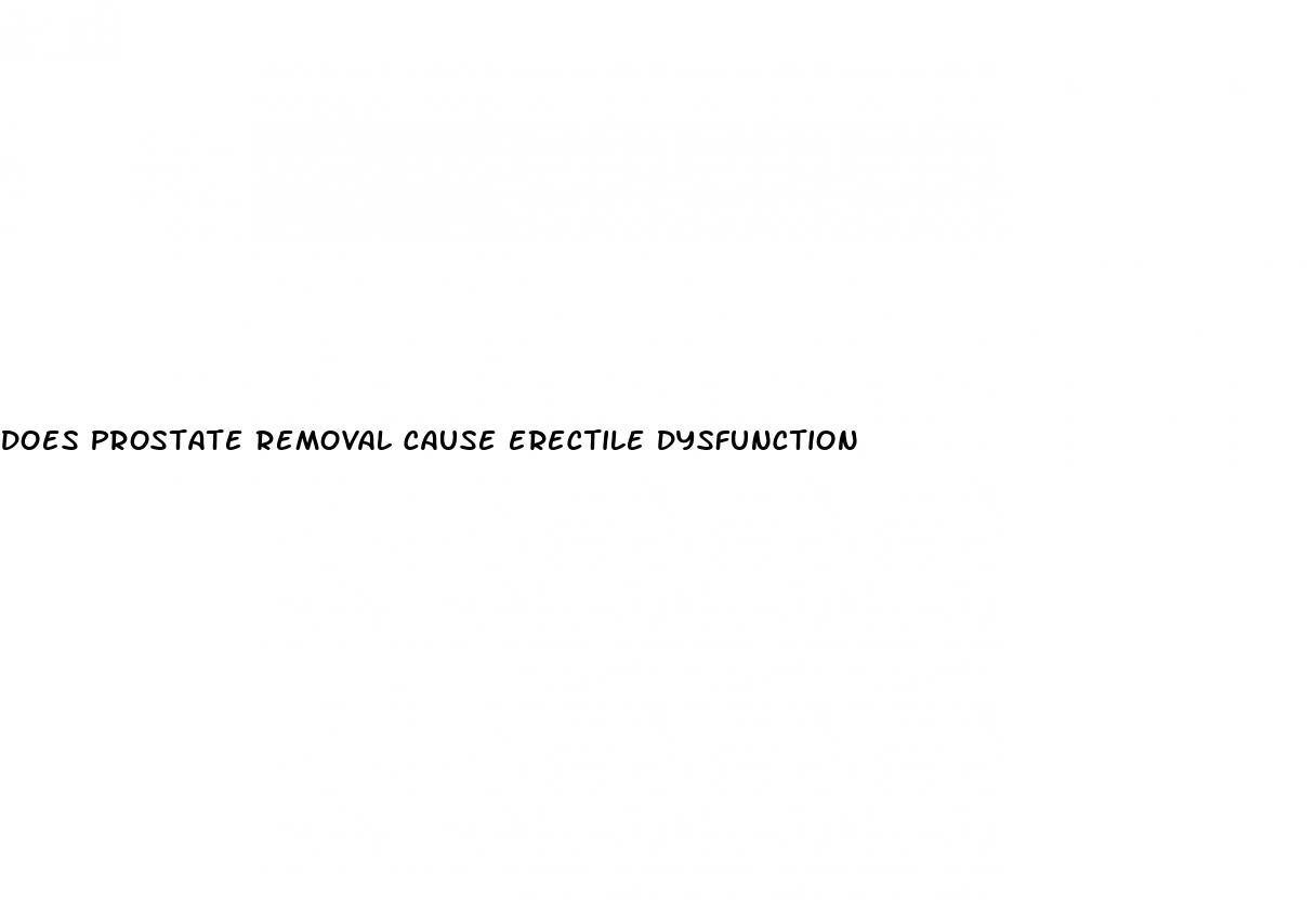 does prostate removal cause erectile dysfunction