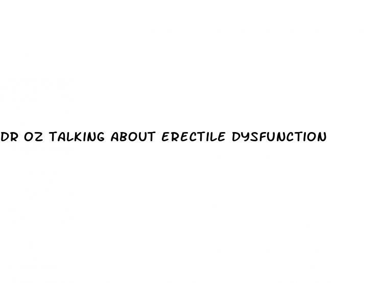 dr oz talking about erectile dysfunction