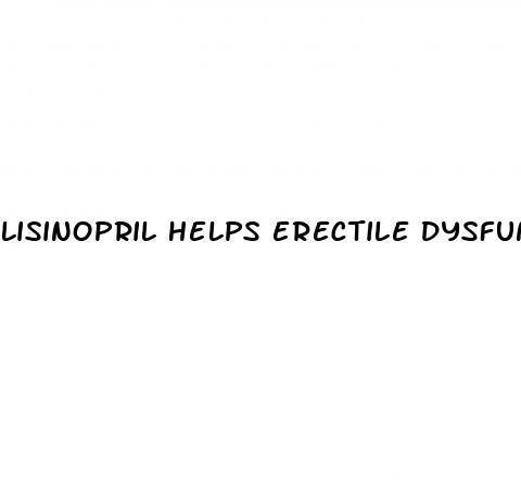 lisinopril helps erectile dysfunction