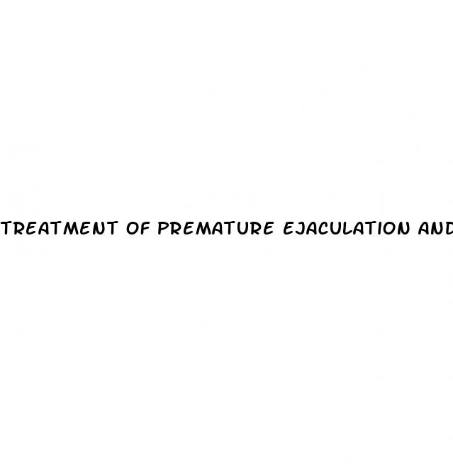 treatment of premature ejaculation and erectile dysfunction