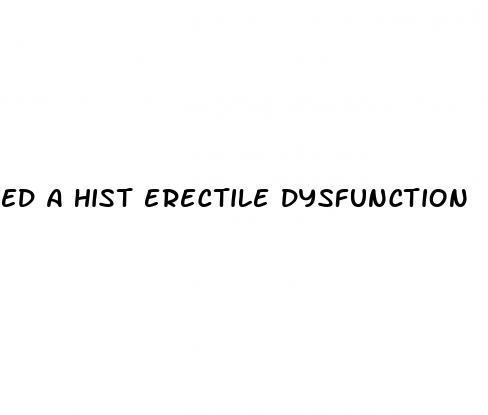 ed a hist erectile dysfunction