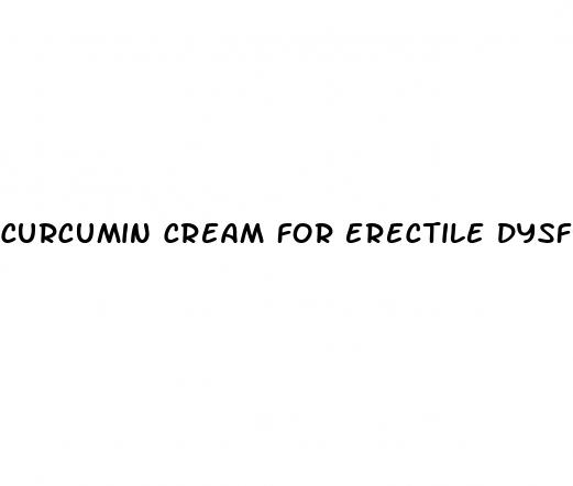 curcumin cream for erectile dysfunction