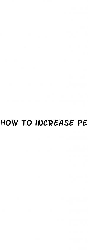 how to increase penis size permanently