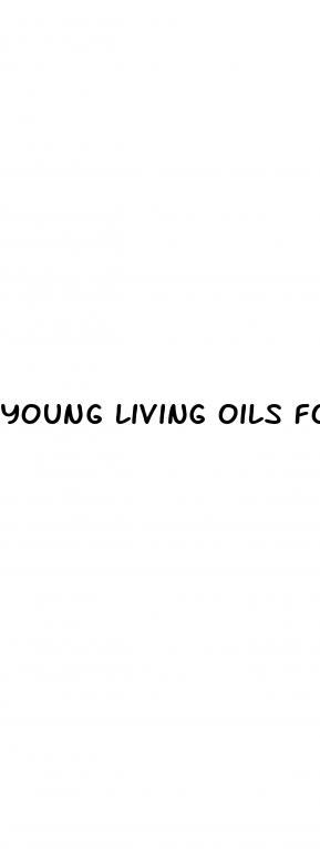 young living oils for male enhancement