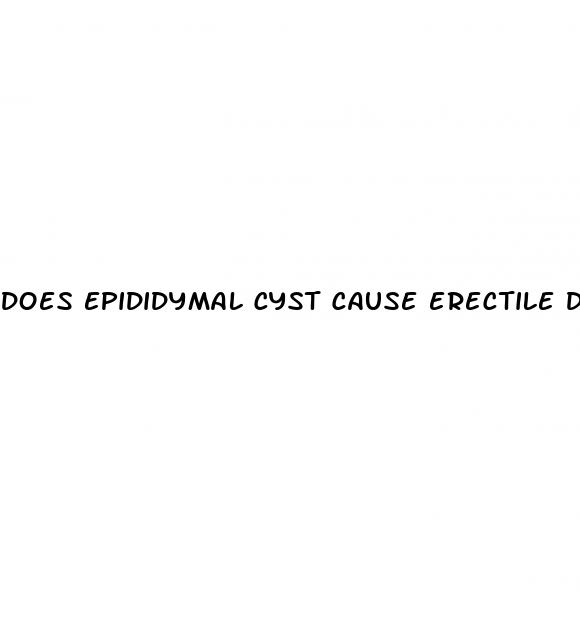 does epididymal cyst cause erectile dysfunction