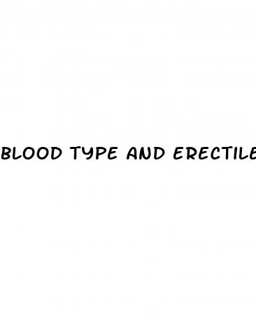blood type and erectile dysfunction