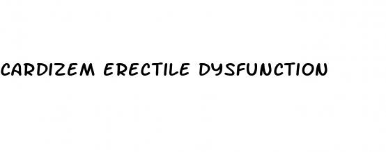 cardizem erectile dysfunction